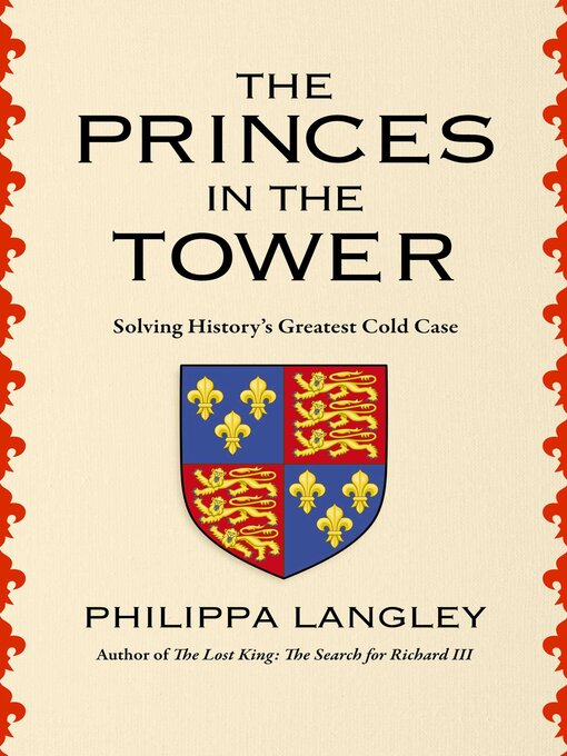 Title details for The Princes in the Tower by Philippa Langley - Wait list
